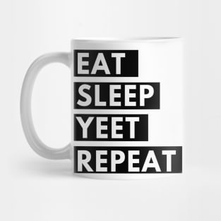 eat sleep yeet repeat Mug